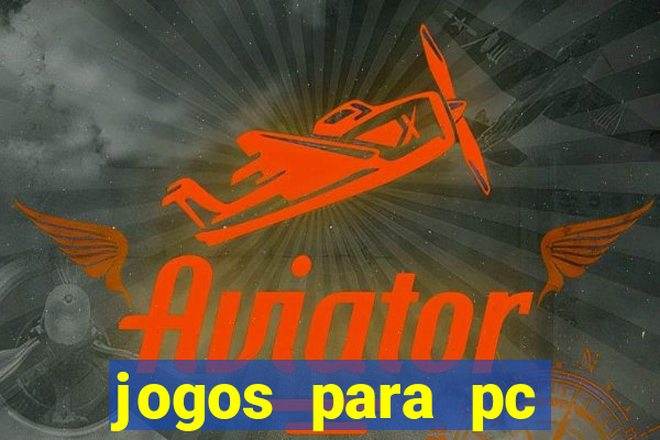 jogos para pc download gratis completo offline